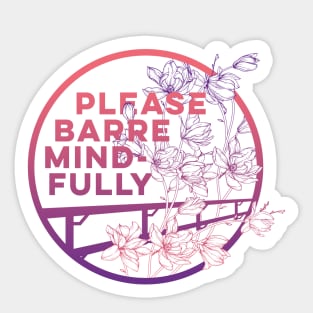 PLEASE SHAKTIBARRE MINDFULLY Sticker